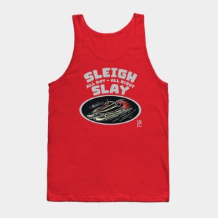 Sleigh All Day, Slay All Night - Funny Christmas - Xmas - Happy Holidays Tank Top